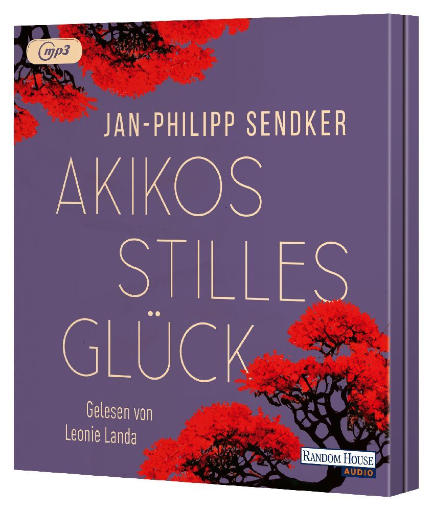 Akikos stilles Glück, 2 Audio-CD, 2 MP3 (Jan-Philipp Sendker)