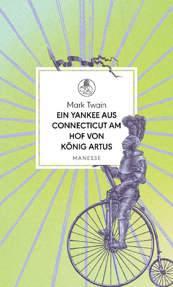 Ein Yankee aus Connecticut am Hof von König Artus (Mark Twain)