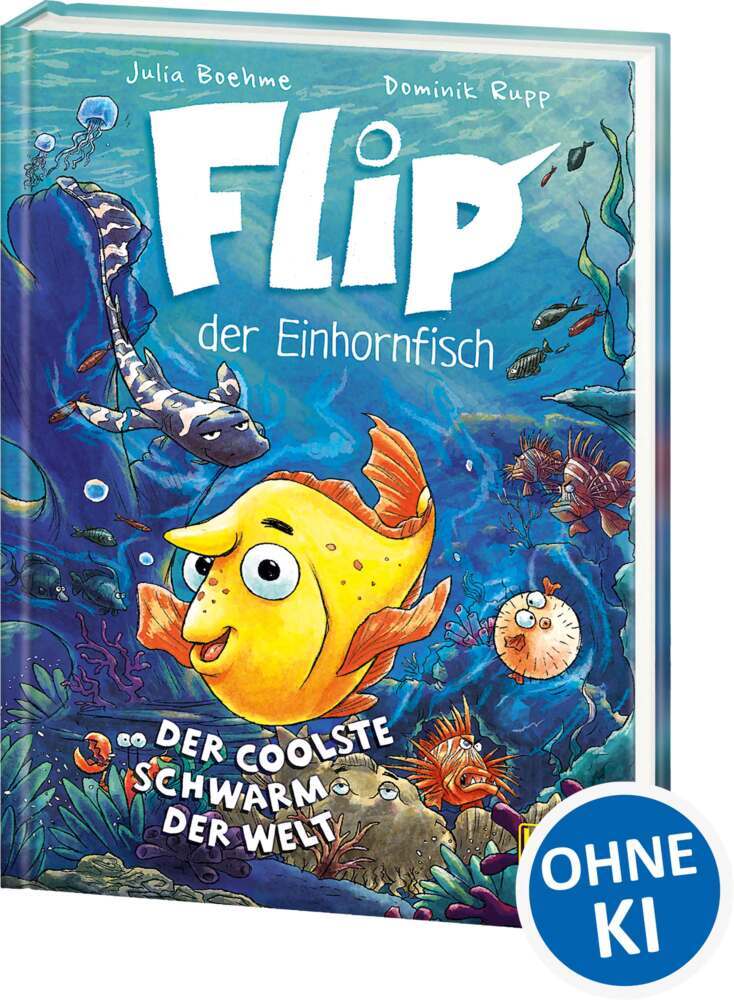 Flip, der Einhornfisch (Band 1) - Der coolste Schwarm der Welt (Julia Boehme)