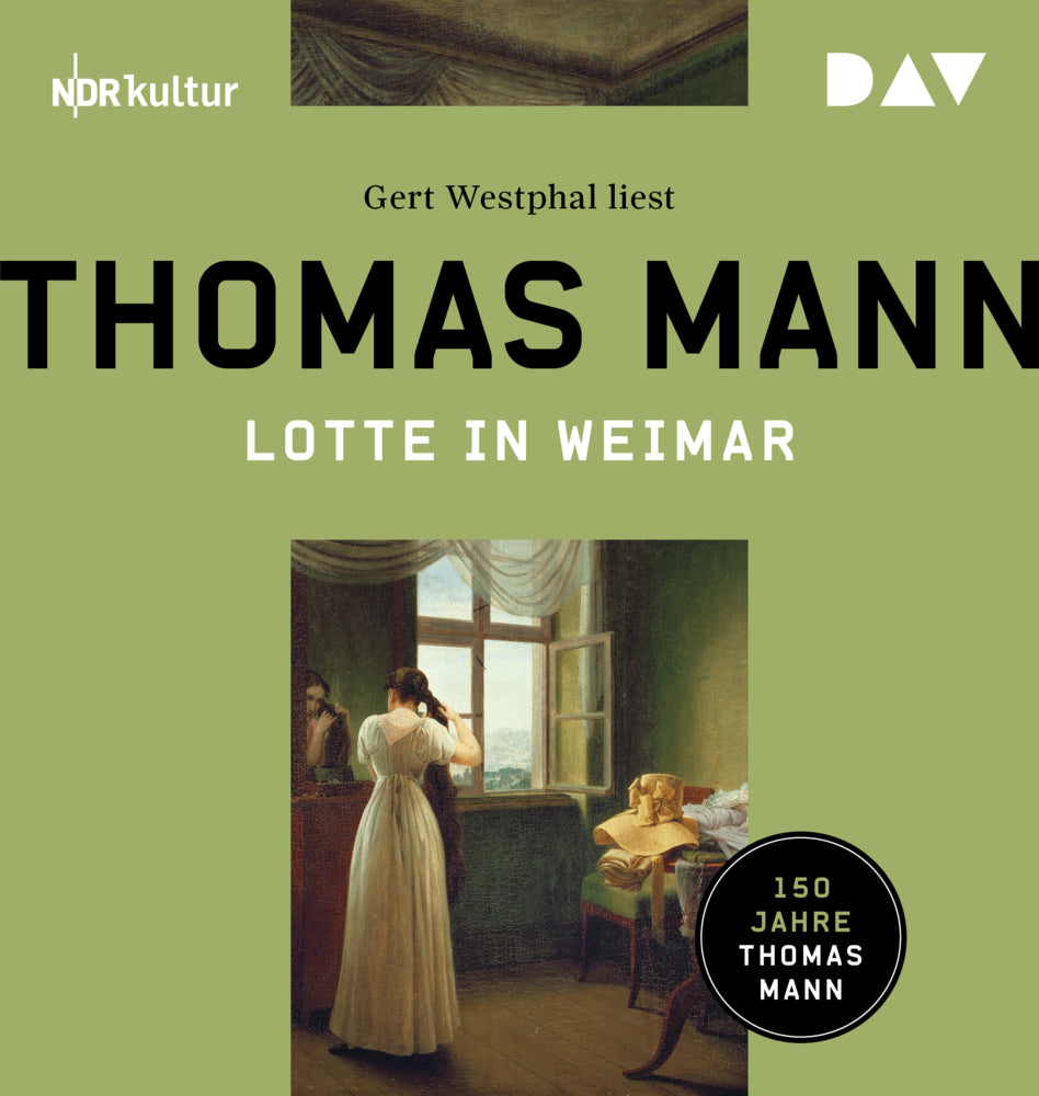Lotte in Weimar, 2 Audio-CD, 2 MP3 (Thomas Mann)