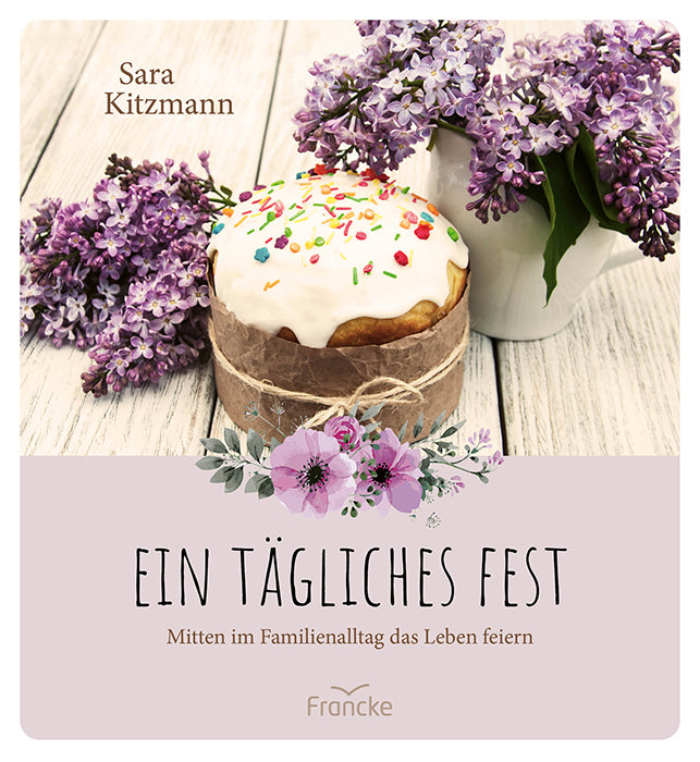 Ein tägliches Fest (Sara Kitzmann)