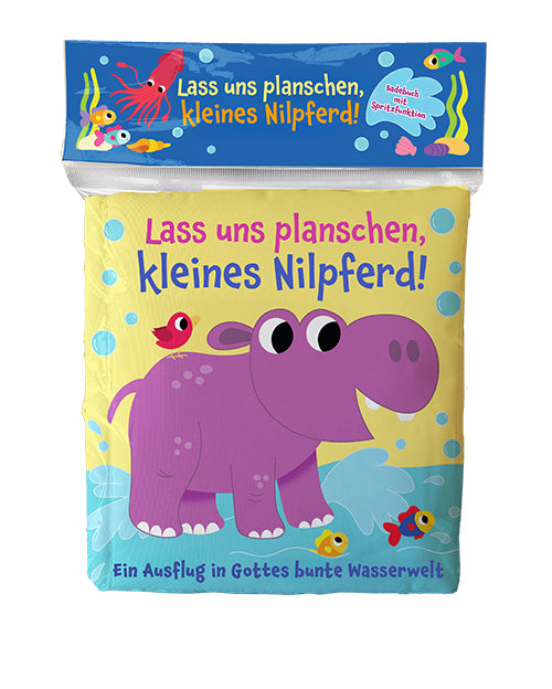 Lass uns planschen, kleines Nilpferd! (Suzy Senior)