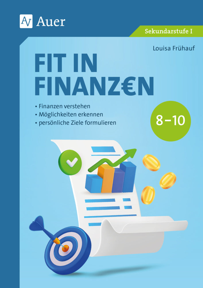 Fit in Finanzen Klasse 8-10 (Louisa Frühauf)