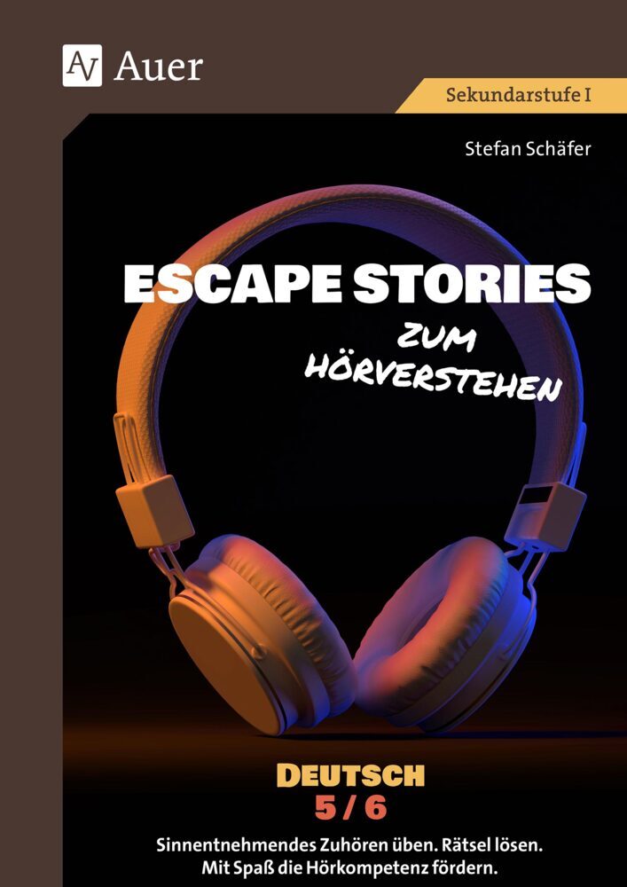 Escape Stories zum Hörverstehen Deutsch 5-6 (Stefan Schäfer)