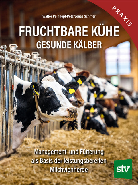 Fruchtbare Kühe - Gesunde Kälber (Walter Peinhopf-Petz)