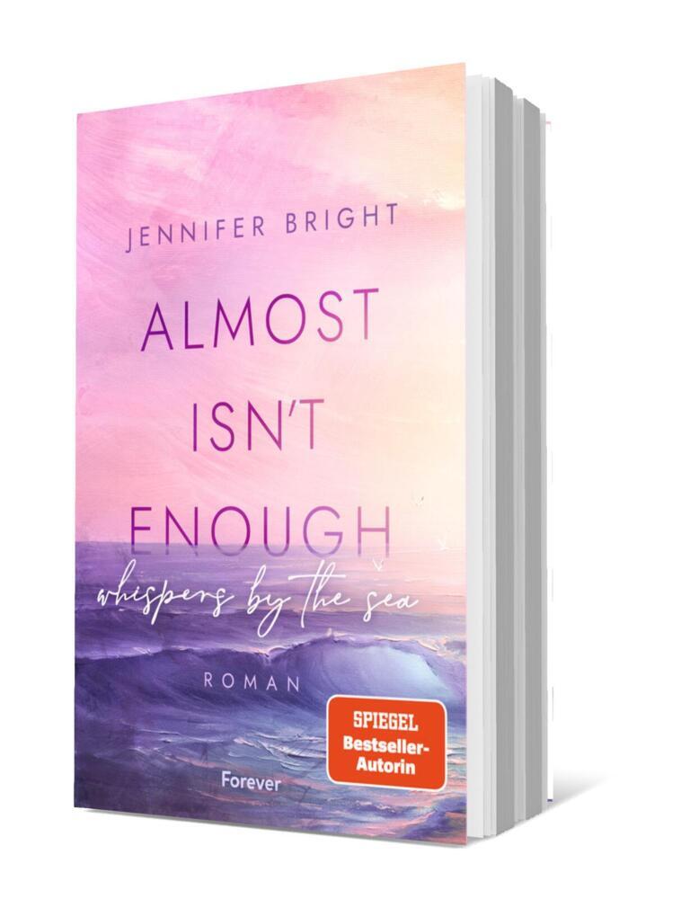 Almost isn't enough. Whispers by the Sea (Jennifer Bright)