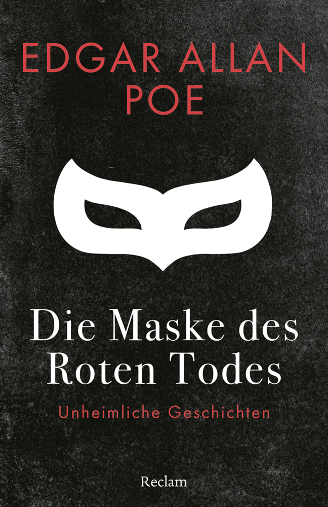 Die Maske des Roten Todes. Unheimliche Geschichten (Edgar Allan Poe)