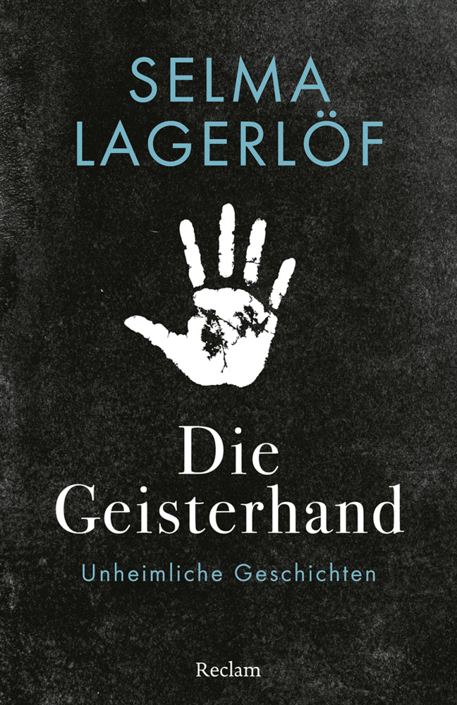 Die Geisterhand. Unheimliche Geschichten (Selma Lagerlöf)