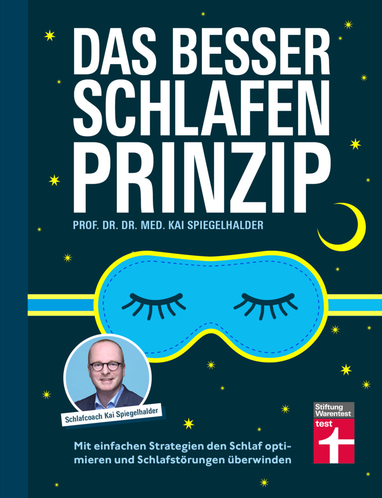 Das Besser-schlafen-Prinzip (Kai Spiegelhalder)