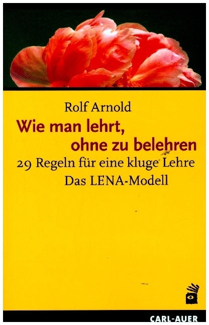 Wie man lehrt, ohne zu belehren (Rolf Arnold)