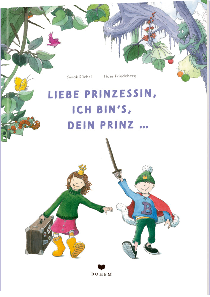 Liebe Prinzessin, ich bin's, Dein Prinz! (Simak Büchel)