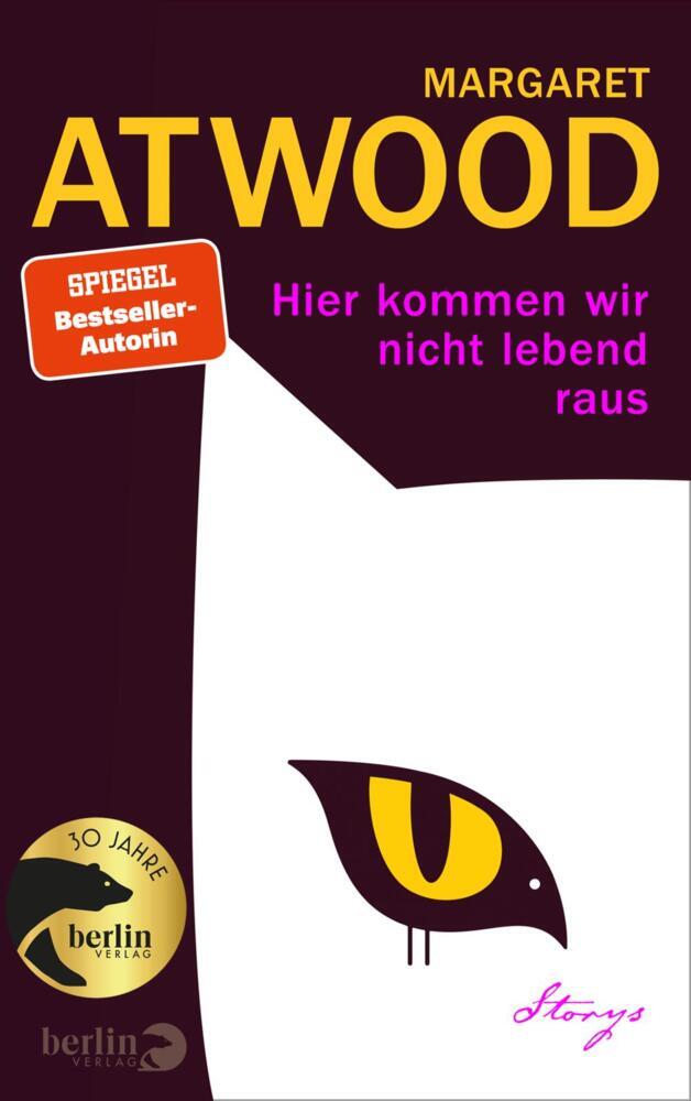 Hier kommen wir nicht lebend raus (Margaret Atwood)