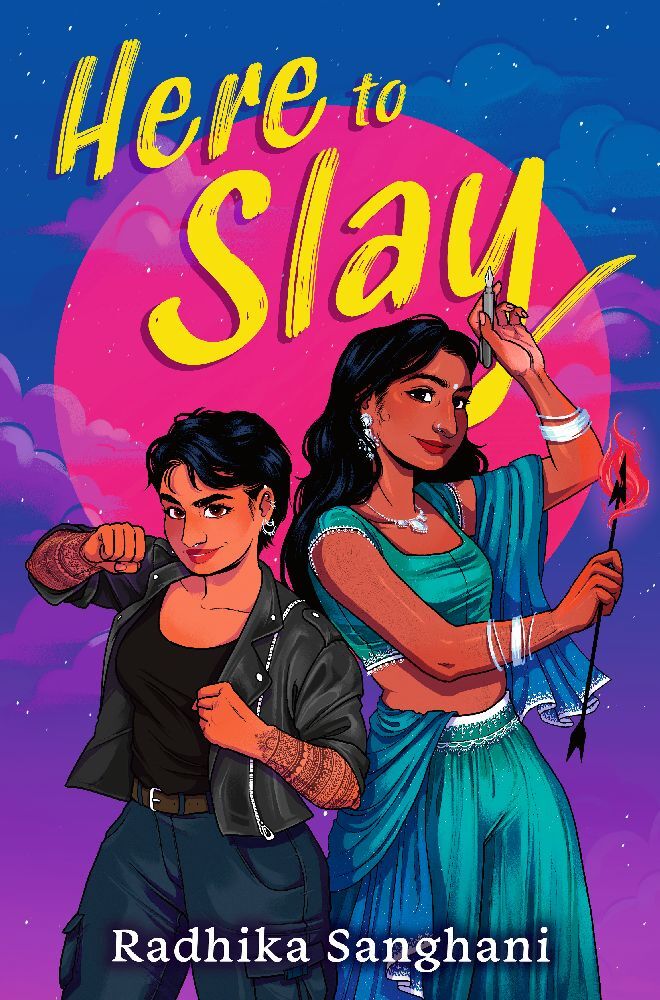 Here to Slay (Radhika Sanghani)