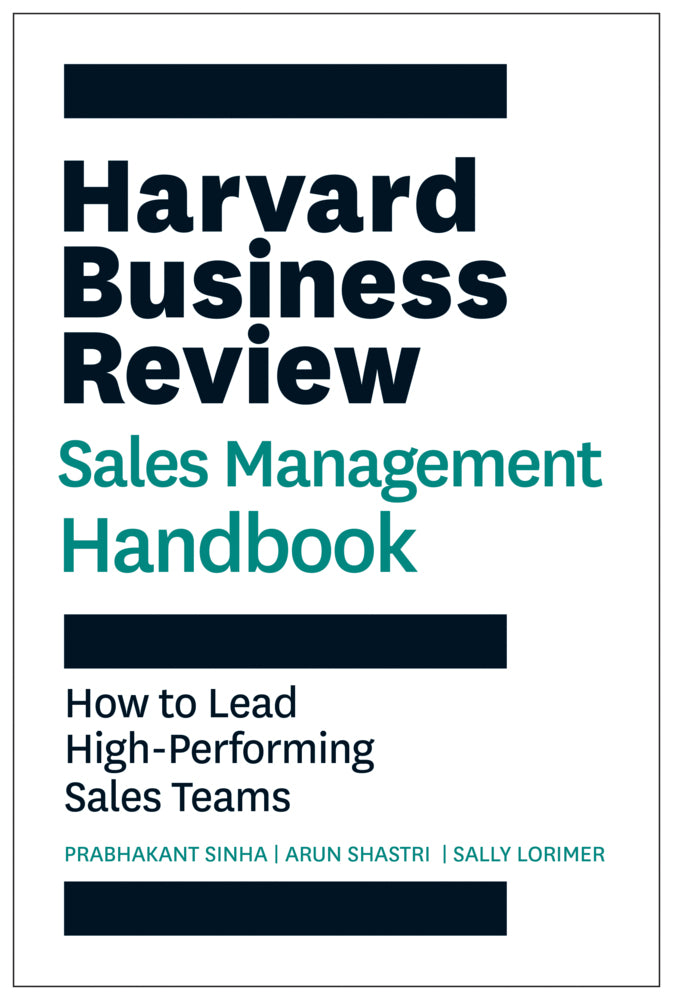 The Harvard Business Review Sales Management Handbook (Prabhakant Sinha)