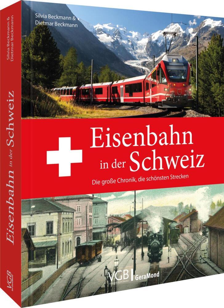 Eisenbahn in der Schweiz (Dietmar Und Silvia Beckmann)