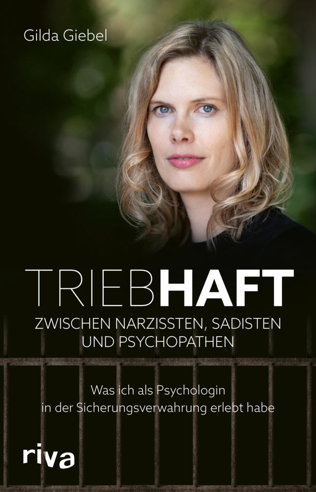 Triebhaft - Zwischen Narzissten, Sadisten und Psychopathen (Gilda Giebel)