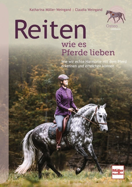 Reiten wie es Pferde lieben (Katharina Möller-Weingand)