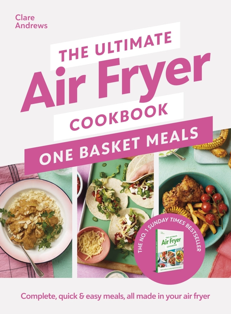 The Ultimate Air Fryer Cookbook: One Basket Meals (Clare Andrews)