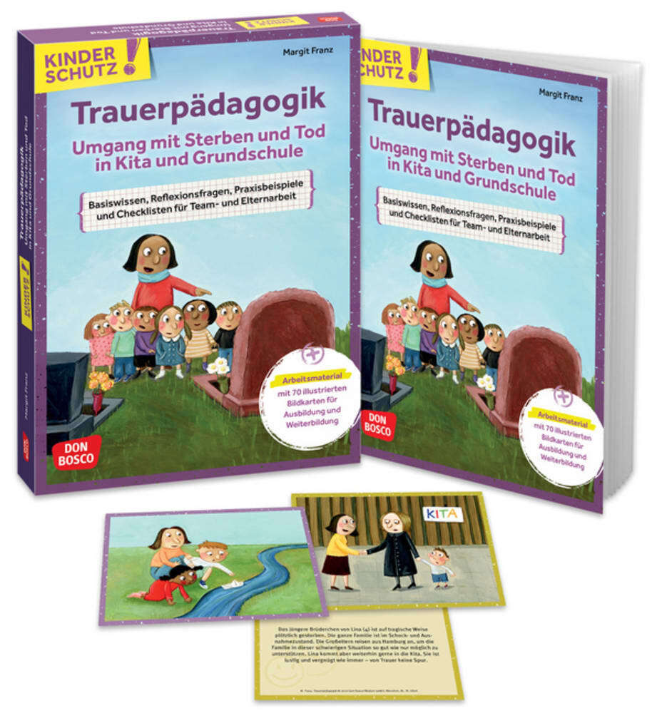 Kinderschutz: Trauerpädagogik Umgang mit Sterben und Tod in Kita und Grundschule, m. 1 Beilage (Margit Franz)