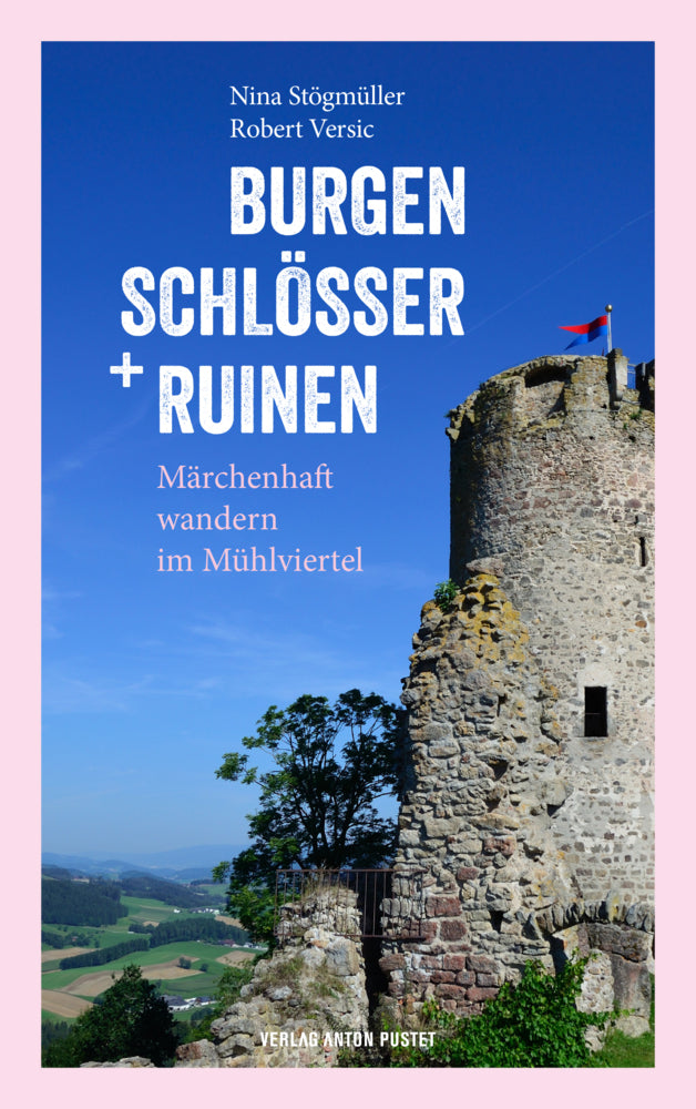 Burgen, Schlösser und Ruinen (Nina Stögmüller)