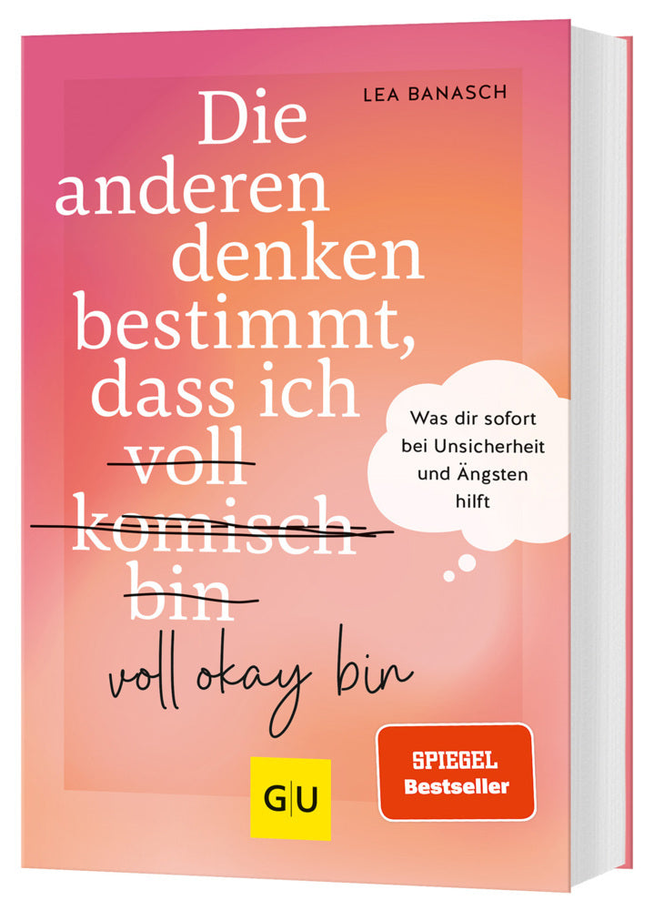 Die anderen denken bestimmt, dass ich voll (komisch) okay bin (Lea Banasch)
