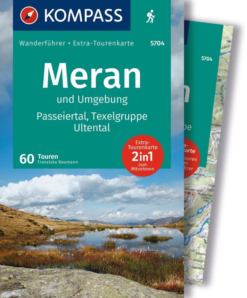 KOMPASS Wanderführer Meran und Umgebung, Passeiertal, Texelgruppe, Ultental, 60 Touren mit Extra-Tourenkarte (Franziska Baumann)