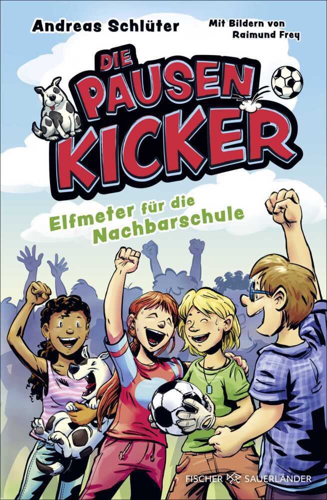 Die Pausenkicker - Elfmeter für die Nachbarschule (Andreas Schlüter)
