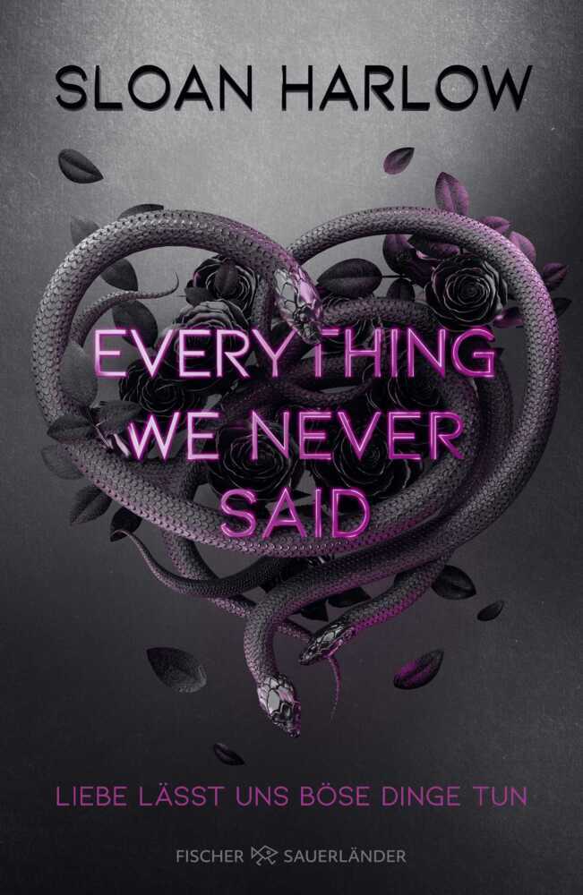 Everything We Never Said - Liebe lässt uns böse Dinge tun (Sloan Harlow)