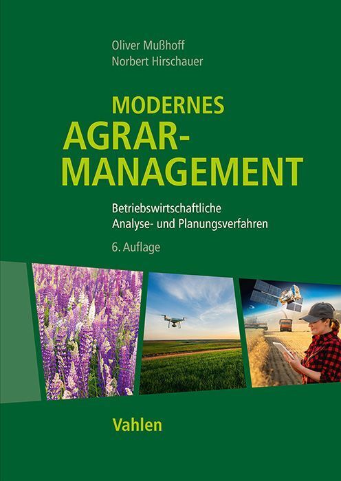 Modernes Agrarmanagement (Oliver Mußhoff)