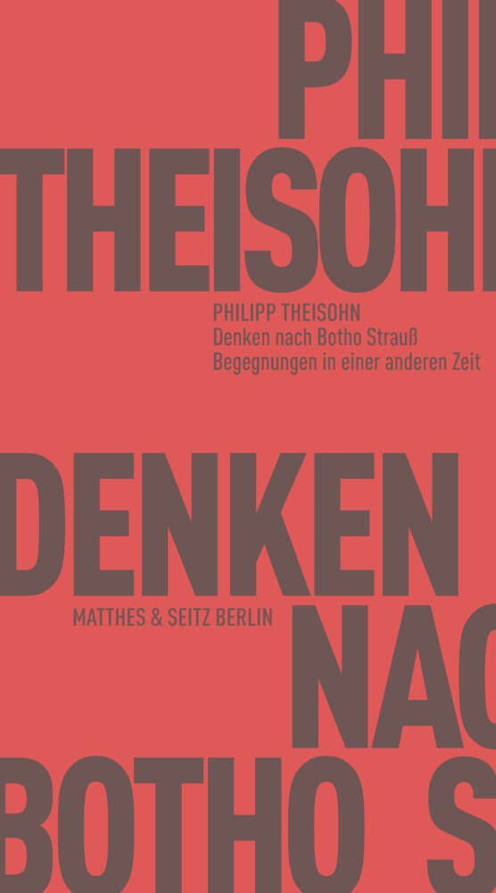 Denken nach Botho Strauß (Philipp Theisohn)