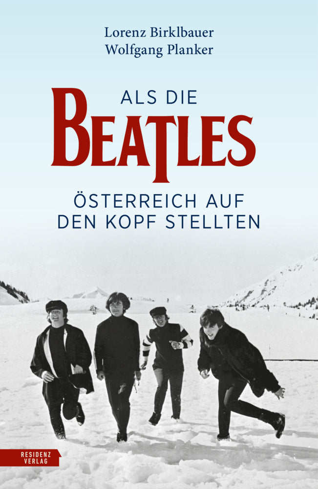 Als die Beatles Österreich auf den Kopf stellten (Lorenz Birklbauer)