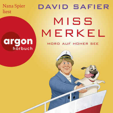 Miss Merkel: Mord auf hoher See, 2 Audio-CD, 2 MP3 (David Safier)