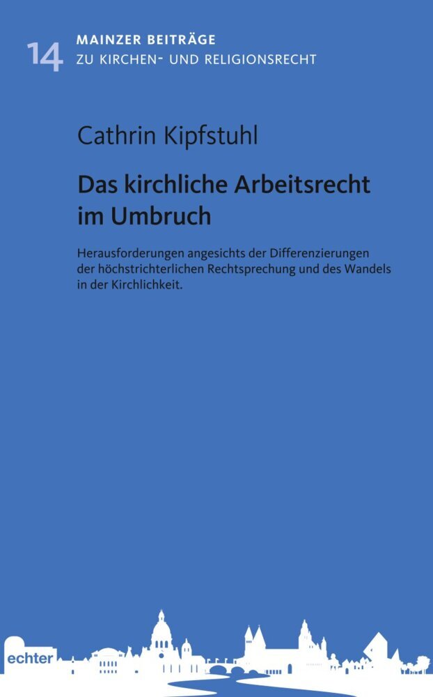 Das kirchliche Arbeitsrecht im Umbruch (Cathrin Kipfstuhl)