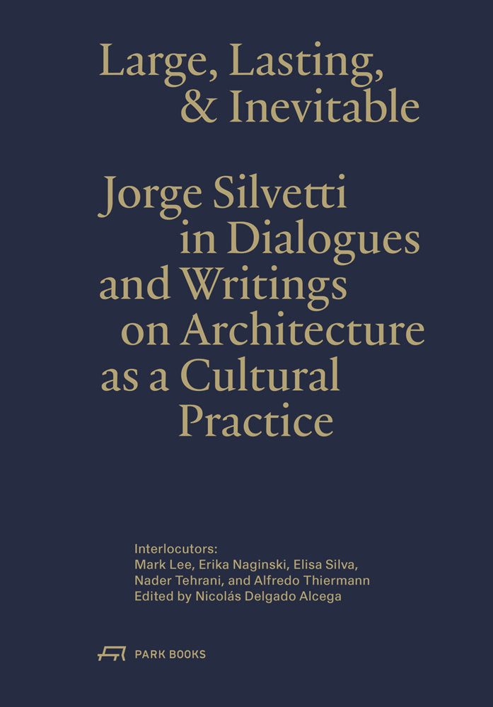 Large, Lasting and Inevitable (Jorge Silvetti)