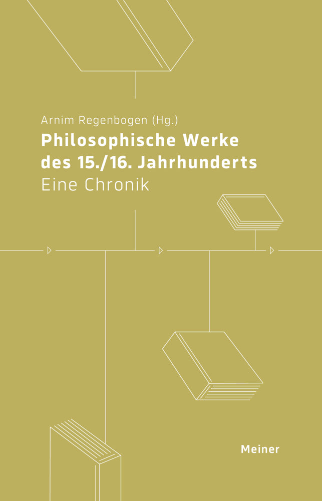 Philosophische Werke des 15./16. Jahrhunderts (Arnim Regenbogen)