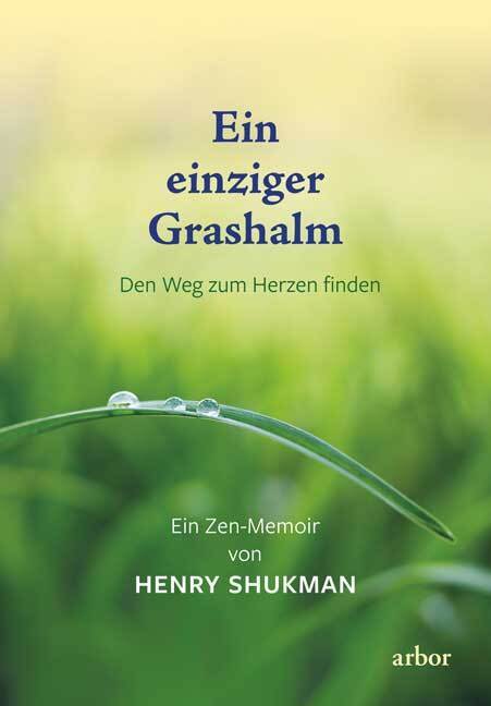Ein einziger Grashalm (Henry Shukman)
