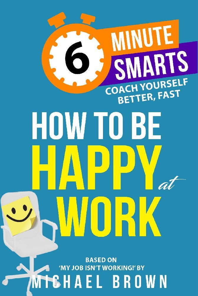 How to be Happy at Work (Michael Brown)