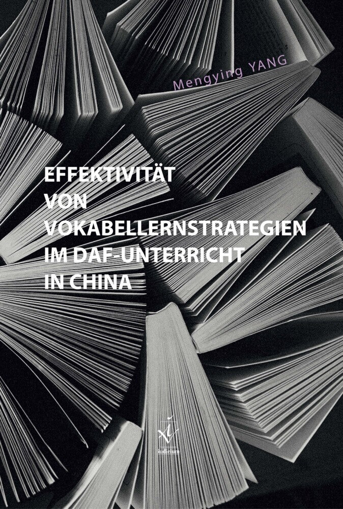 Effektivität von Vokabellernstrategien im DaF-Unterricht in China (Mengying Yang)
