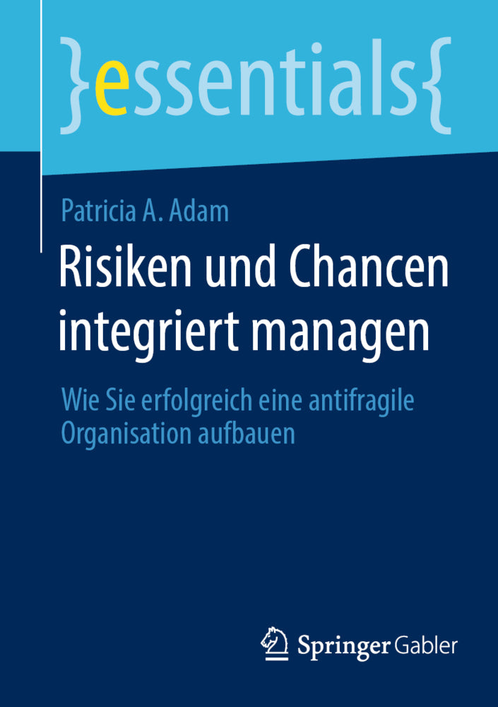 Risiken und Chancen integriert managen (Patricia A. Adam)