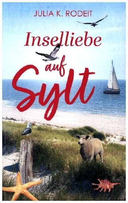 Inselliebe auf Sylt (Julia K. Rodeit)