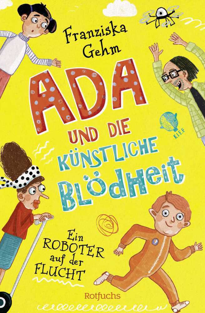 Ada und die Künstliche Blödheit - Ein Roboter auf der Flucht (Franziska Gehm)