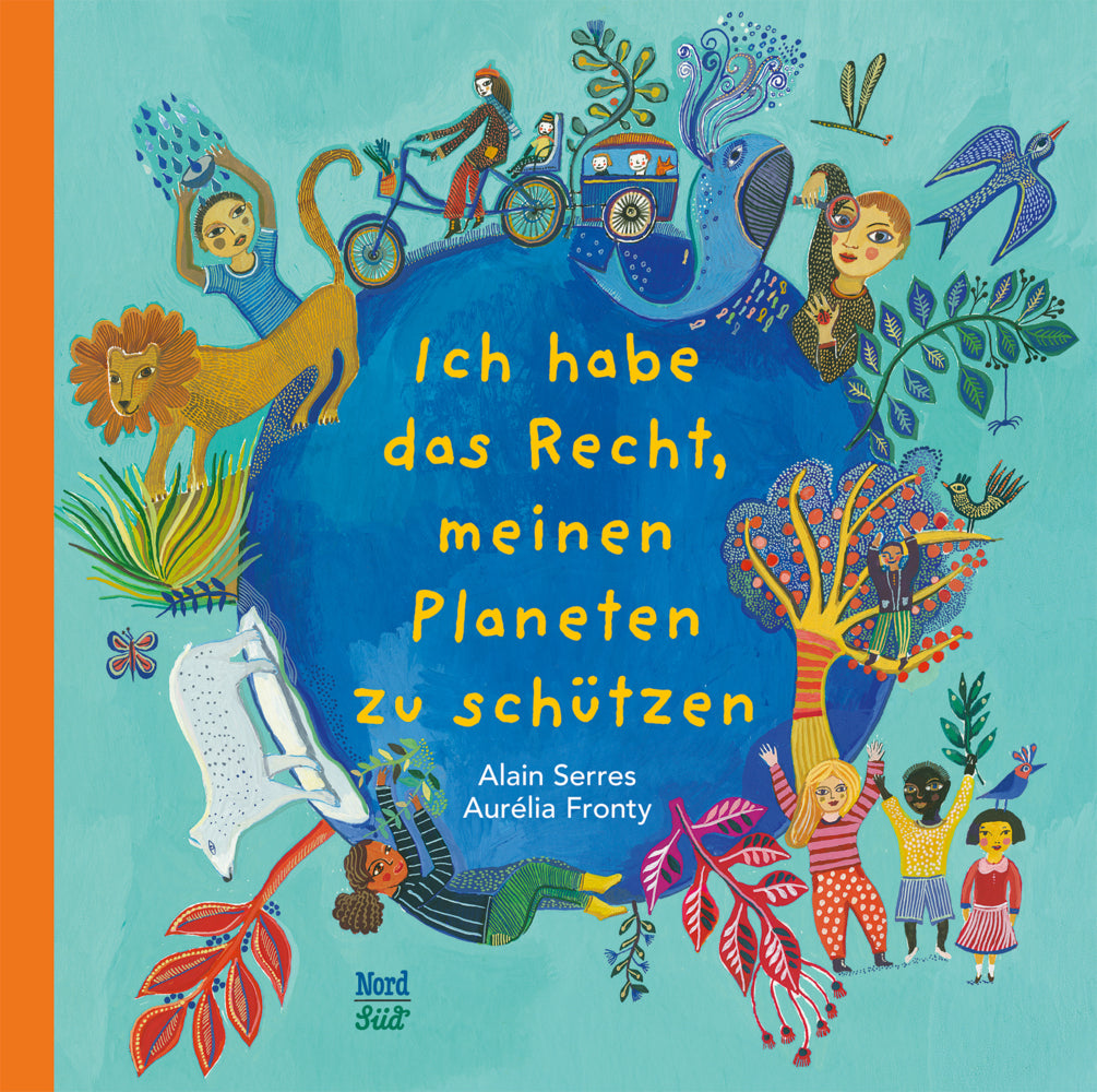 Ich habe das Recht, meinen Planeten zu schützen (Alain Serres)