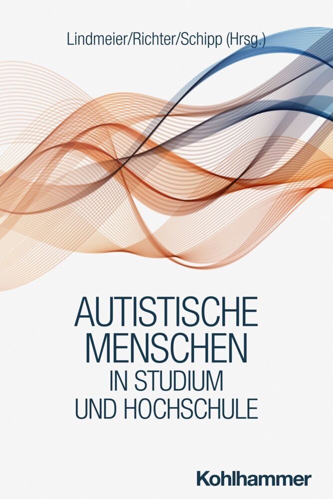 Autistische Menschen in Studium und Hochschule (Christian Lindmeier)