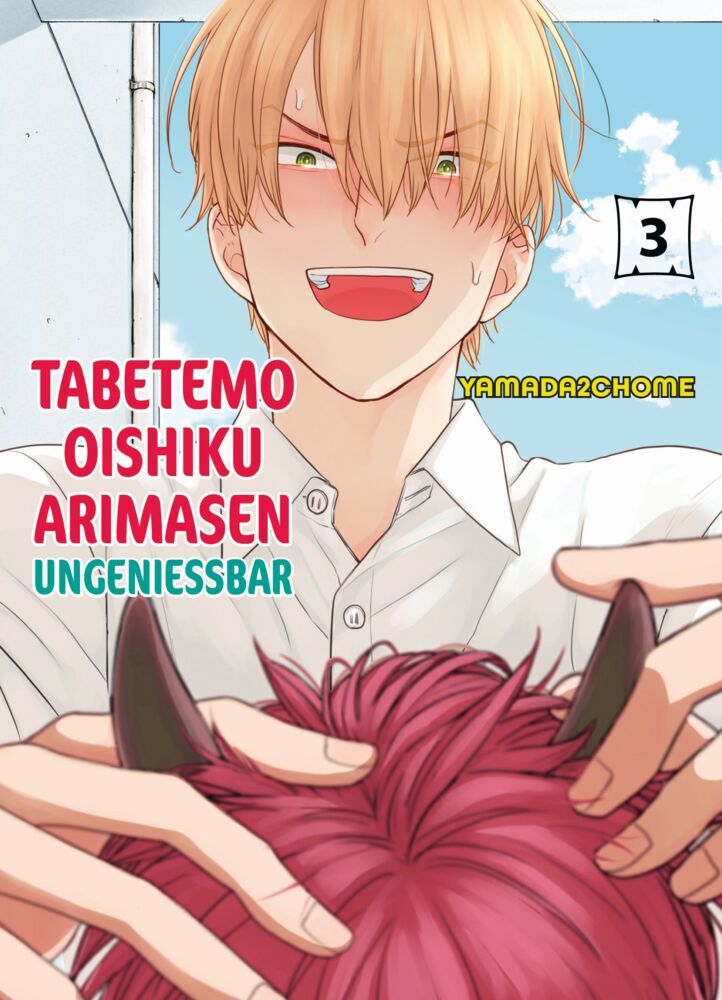 Tabetemo Oishiku Arimasen: Ungenießbar 03 (Yamada2Chome)