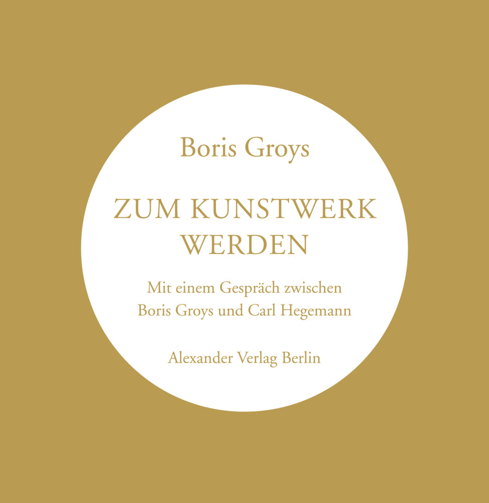 Zum Kunstwerk werden (Boris Groys)