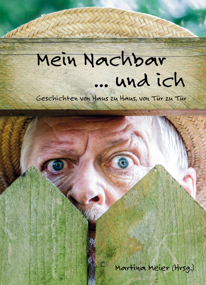 Mein Nachbar ... und ich (Martina Meier)