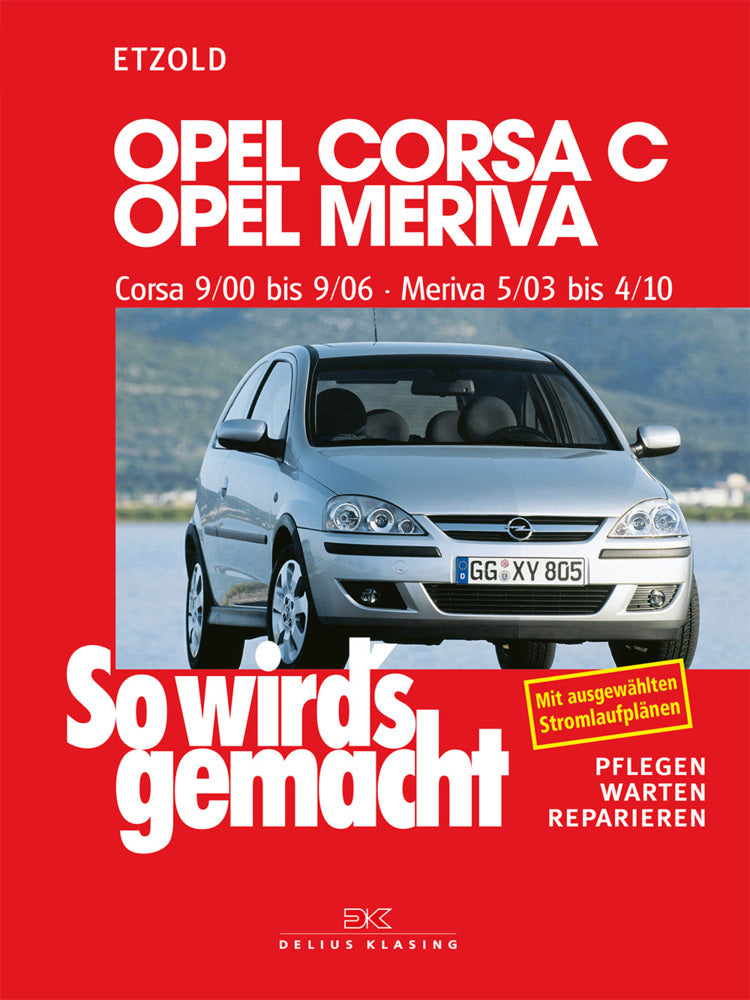 Opel Corsa C 9/00 bis 9/06, Opel Meriva 5/03 bis 4/10 (Rüdiger Etzold)