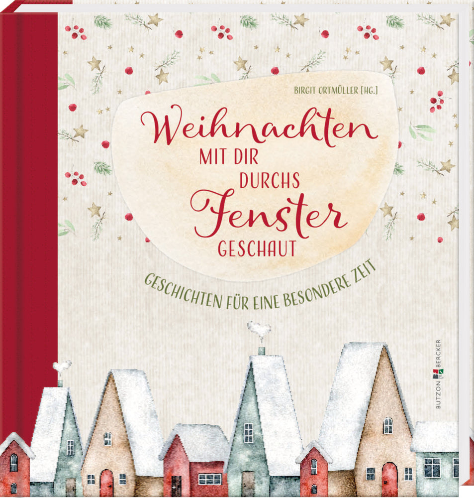 Weihnachten mit dir durchs Fenster geschaut (Birgit Ortmüller)