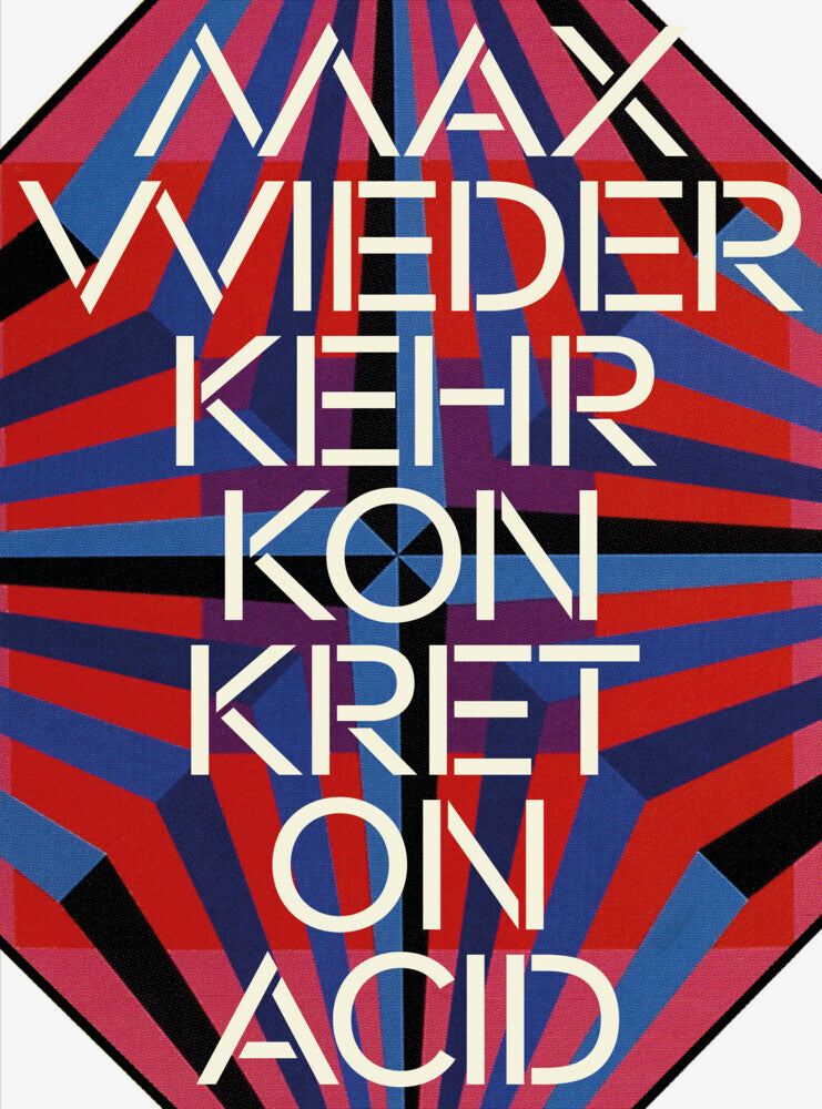 Max Wiederkehr - Konkret on Acid (Sandro Fischli)