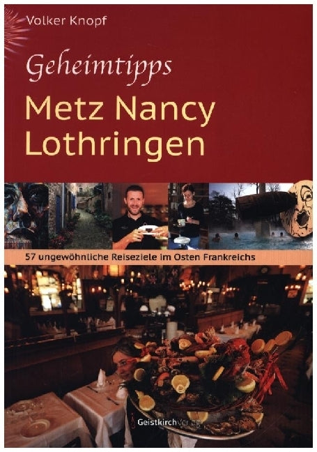 Geheimtipps - Metz Nancy Lothringen (Volker Knopf)